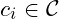 c_{i} \in \mathcal{C}